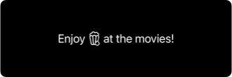 Text reading 'Enjoy popcorn at the movies' with a popcorn icon displayed inline with the text